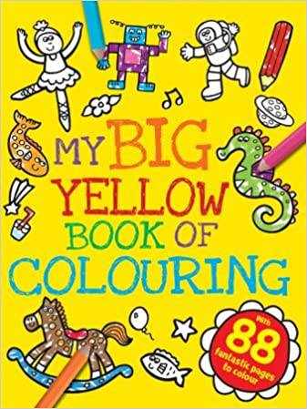 Cover of My Big Yellow Book of Colouring with colorful drawings and 88 pages to color